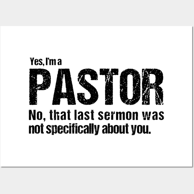 Funny Pastor Quote Wall Art by dlinca